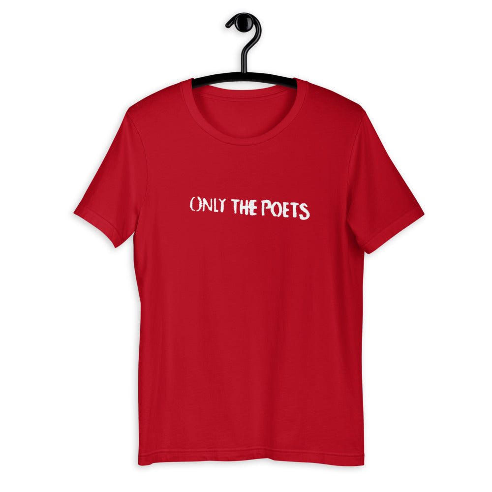 ONLY THE POETS (Unisex T-Shirt)