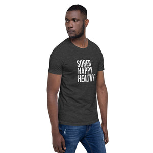 SOBER HAPPY HEALTHY (Unisex t-shirt)